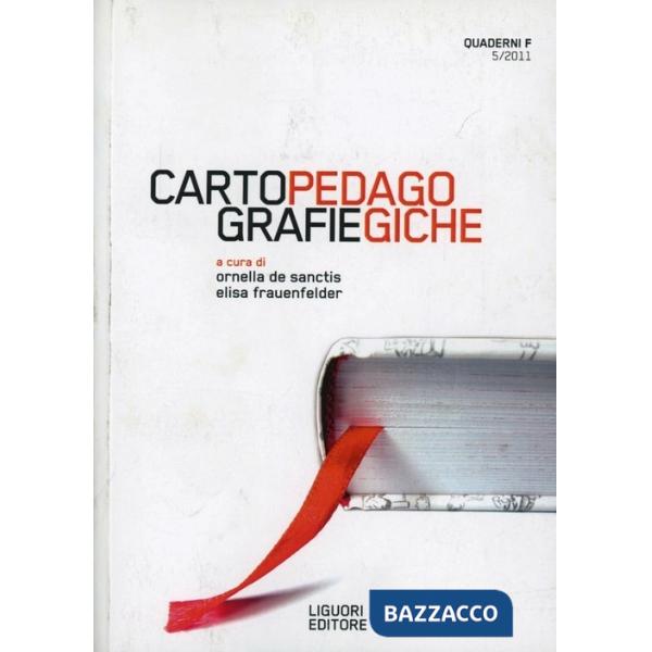 Quaderni F. Cartografie pedagogiche (2011). Vol. 5