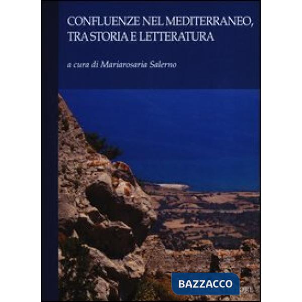 Confluenze nel Mediterraneo, tra storia e letteratura