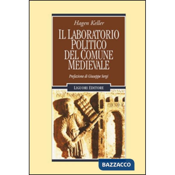 Laboratorio politico del comune medievale (Il)