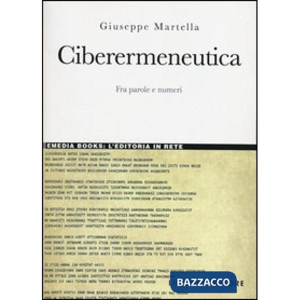 Ciberermeneutica. Fra parole e numeri