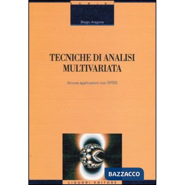 Tecniche di analisi multivariata. Alcune applicazioni con SPSS