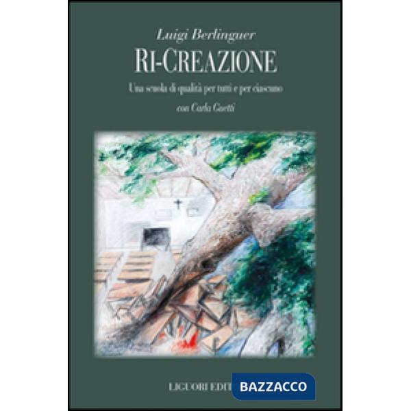 Ri-creazione. Una scuola di qualità per tutti e per ciascuno