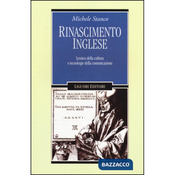 Rinascimento inglese. Lessico della cultura e tecnologie della comunicazione