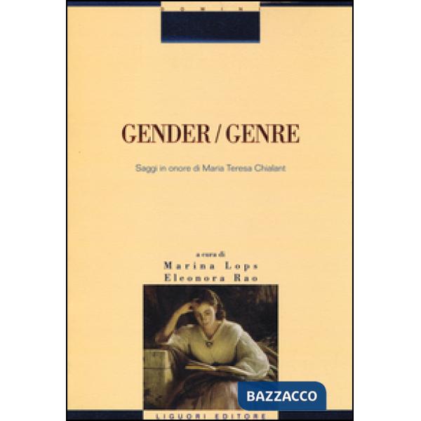 Gender/genre. Saggi in onore di Maria Teresa Chialant