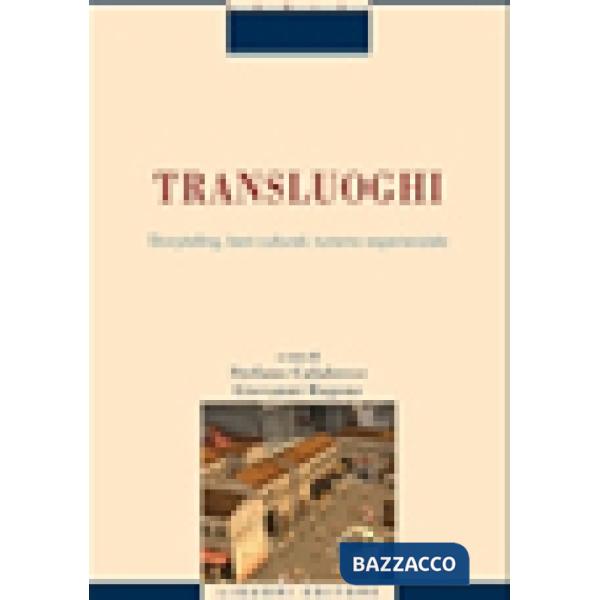 Transluoghi. Storytelling, beni culturali, turismo esperenziale