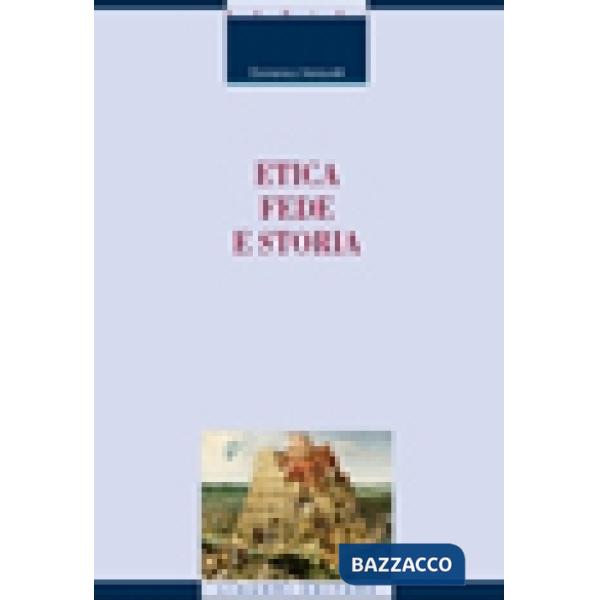 Etica, fede e storia