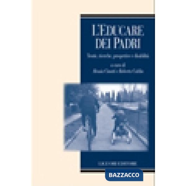 Educare dei padri. Teorie, ricerche, prospettive e disabilità (L')