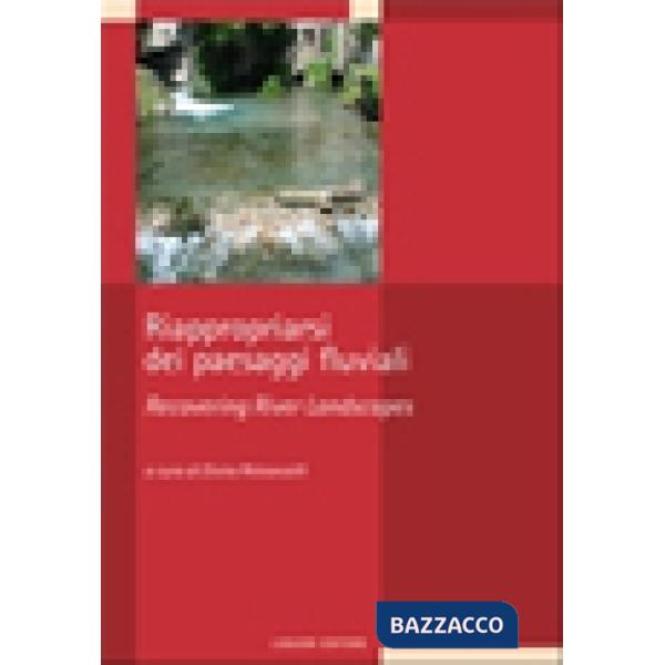 Riappropriarsi dei paesaggi fluviali