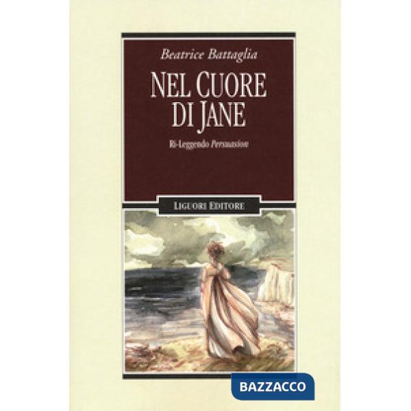 Nel cuore di Jane ri-leggendo Persuasion