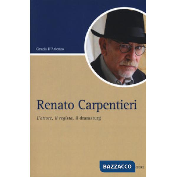 Renato Carpentieri. L'attore, il regista, il dramaturg