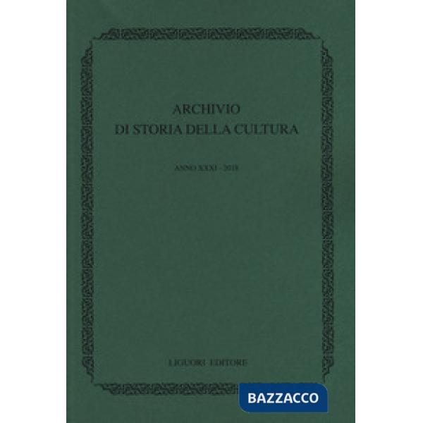 Archivio di storia della cultura (2018). Vol. 31