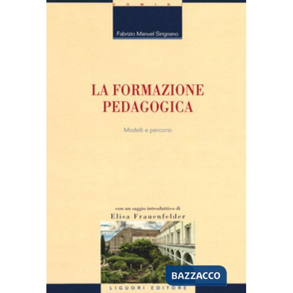 Formazione pedagogica. Modelli e percorsi (La)