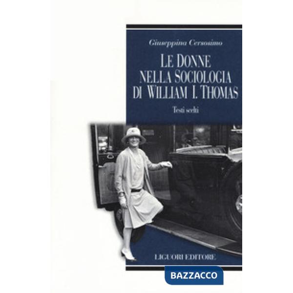 Donne nella sociologia di William I. Thomas. Testi scelti (Le)