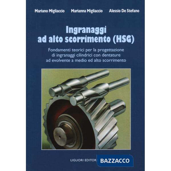 Ingranaggi ad alto scorrimento (HSG). Fondamenti teorici per la progettazione di ingranaggi cilindrici con dentature ad evolvent