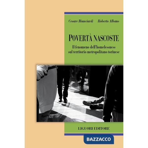 Povertà nascoste. Il fenomeno dell'homelessness sul territorio metropolitano torinese