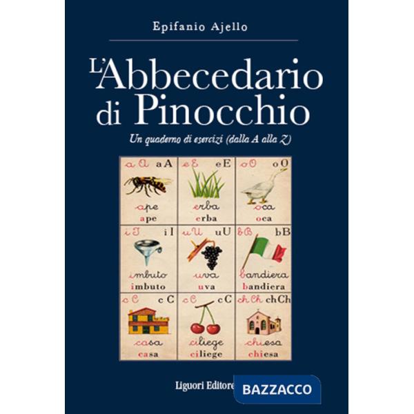 Abbecedario di Pinocchio. Un quaderno di esercizi (dal A alla Z) (L')