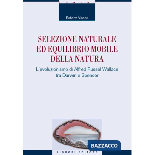 Selezione naturale ed equilibrio mobile della natura. L'evoluzionismo di Alfred Russel Wallace tra Darwin e Spencer