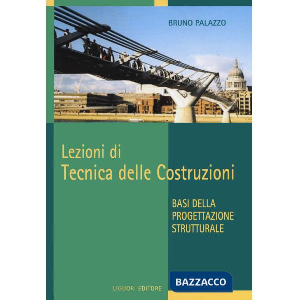 Lezioni di tecnica delle costruzioni. Basi della progettazione strutturale