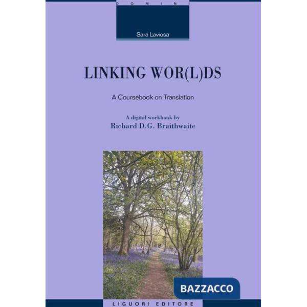 Linking wor(l)ds. A coursebook on translation. Nuova ediz.