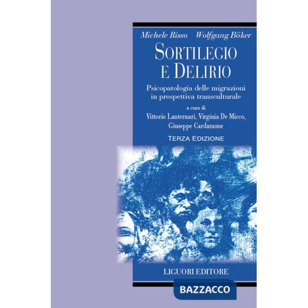Sortilegio e delirio. Psicopatologia delle migrazioni in prospettiva transculturale