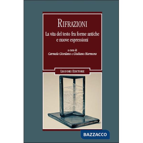 Rifrazioni. La vita del testo fra vecchie forme e nuove espressioni