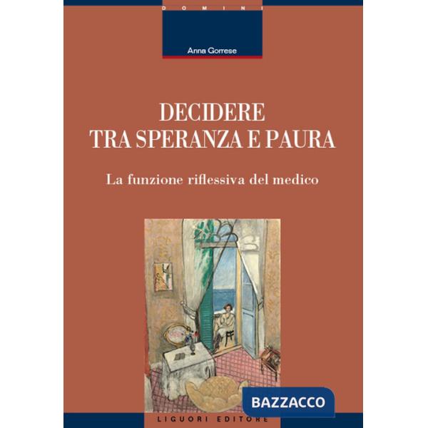 Decidere tra speranza e paura. La funzione riflessiva del medico