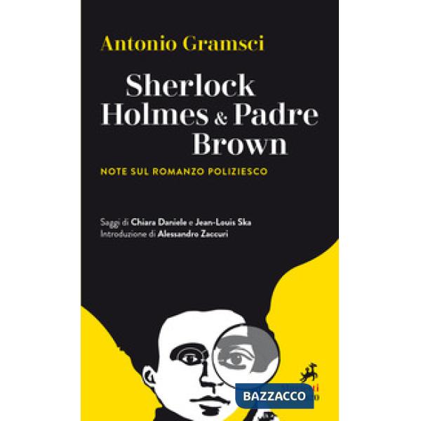 Sherlock Holmes & Padre Brown. Note sul romanzo poliziesco