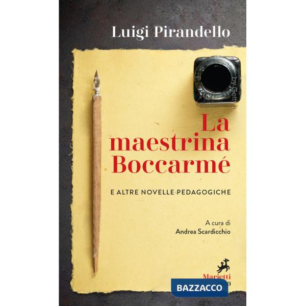 Maestrina Boccarmè e altre novelle pedagogiche (La)
