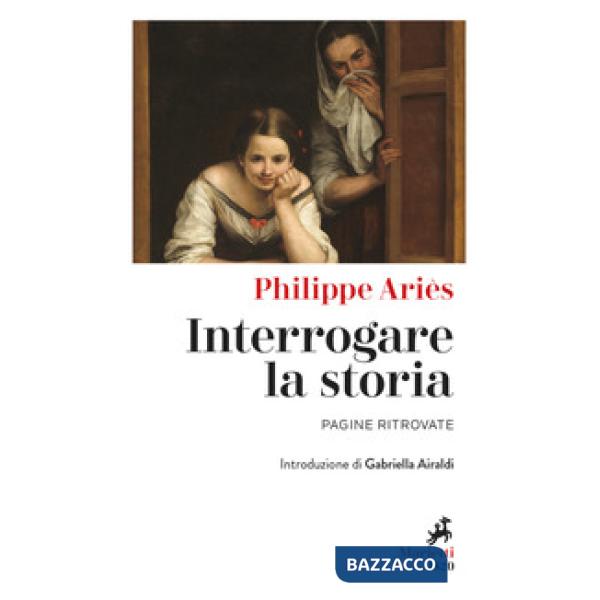 Interrogare la storia. Pagine ritrovate