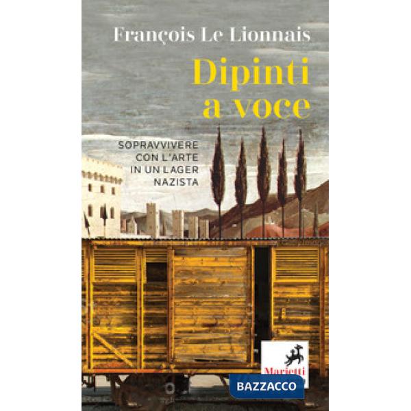 Dipinti a voce. Sopravvivere con l'arte in un lager nazista