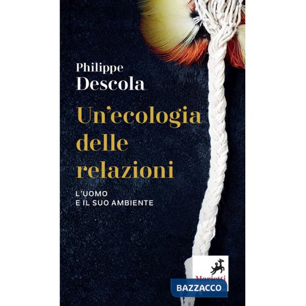 Ecologia delle relazioni. L'uomo e il suo ambiente (Un')