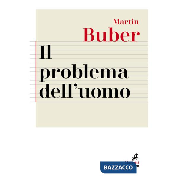 Problema dell'uomo. Nuova ediz. (Il)