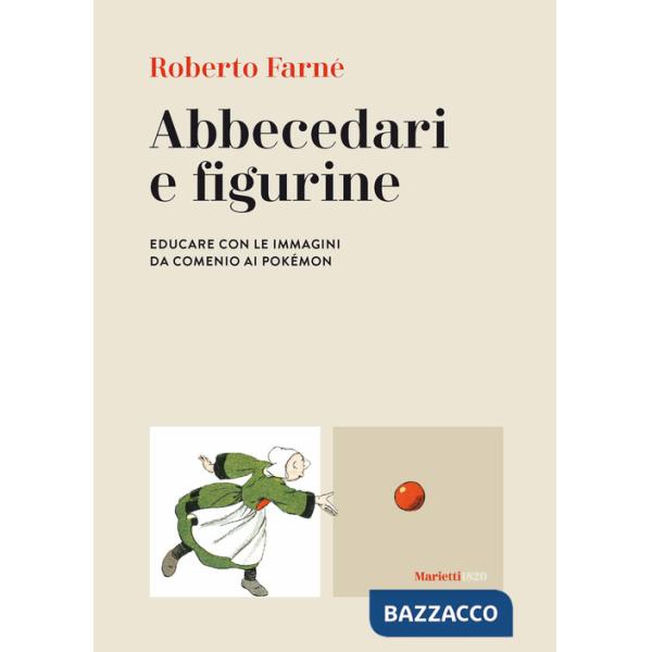 Abbecedari e figurine. Educare con le immagini da Comenio ai Pokémon