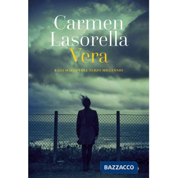 Vera. E gli schiavi del terzo millennio