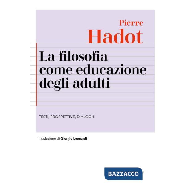 Filosofia come educazione degli adulti. Testi, prospettive, dialoghi (La)