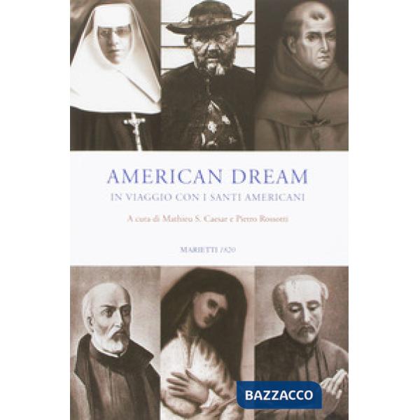 American dream. In viaggio con i santi americani