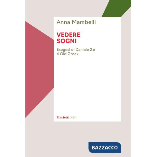 Vedere sogni. Esegesi di Daniele 2 e 4 Old Greek