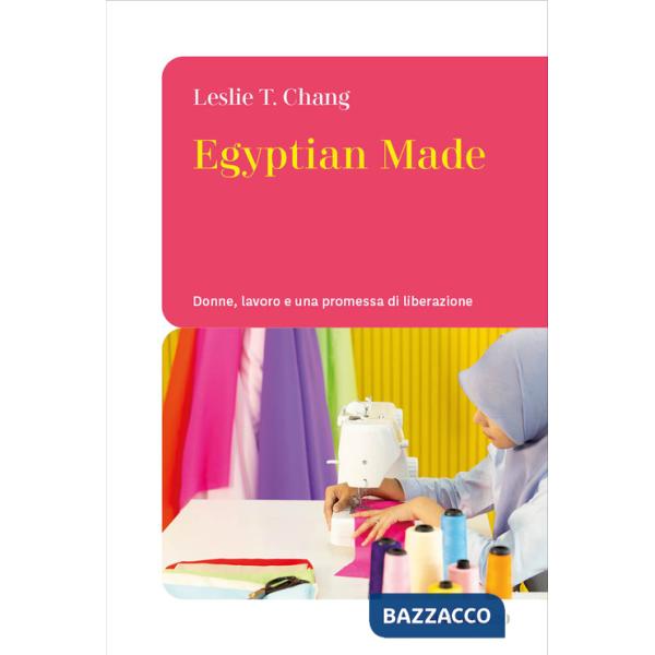 Egyptian made. Donne, lavoro e una promessa di liberazione