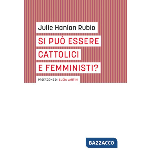 Si può essere cattolici e femministi?
