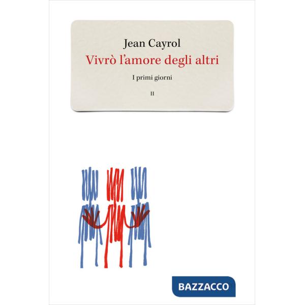 Vivrò l'amore degli altri. I primi giorni. Vol. 2