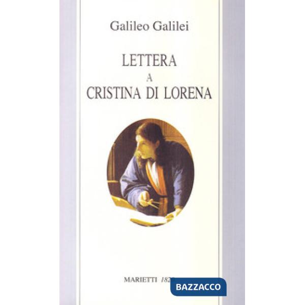 Lettera a Cristina di Lorena. Sull'uso della Bibbia nelle argomentazioni scientifiche
