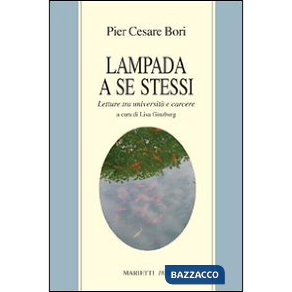 Lampada a se stessi. Letture tra università e carcere