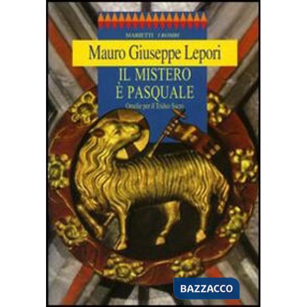 Mistero è pasquale. Omelie per il triduo sacro (Il)