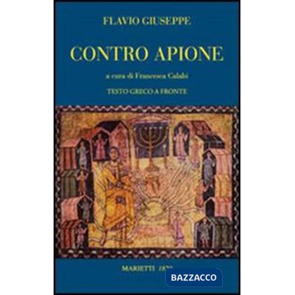 Contro Apione. Testo greco a fronte. Ediz. bilingue