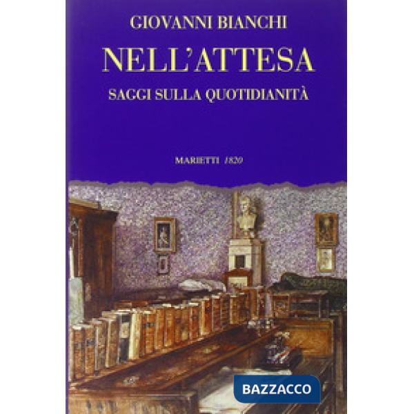 Nell'attesa. Saggi sulla quotidianità