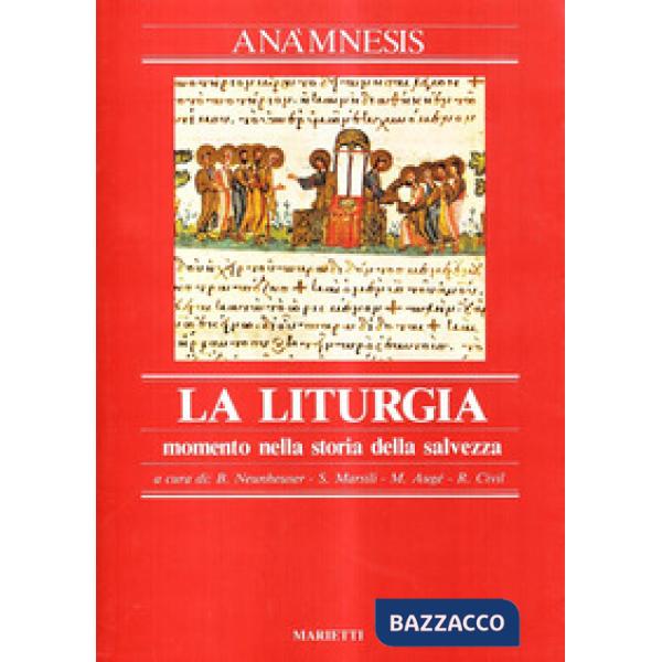 Anàmnesis. Vol. 1: La liturgia, momento nella storia della salvezza