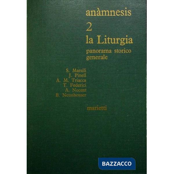 Anàmnesis. Vol. 2: La liturgia. Panorama storico generale