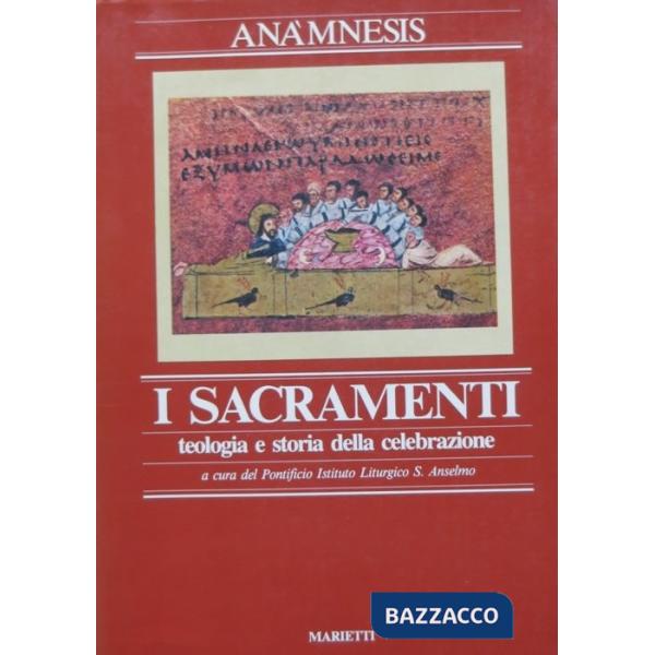 Anàmnesis. Vol. 3/1: I sacramenti. Teologia e storia della celebrazione
