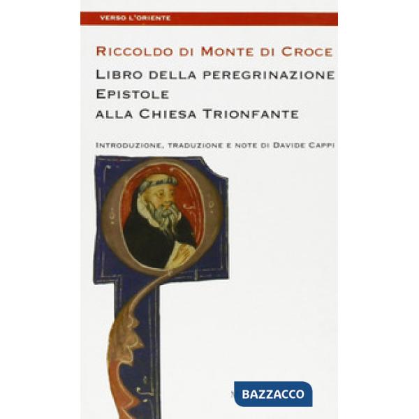 Libro della peregrinazione. Epistole alla Chiesa trionfante