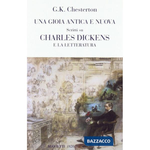 Gioia antica e nuova. Scritti su Charles Dickens e la letteratura (Una)